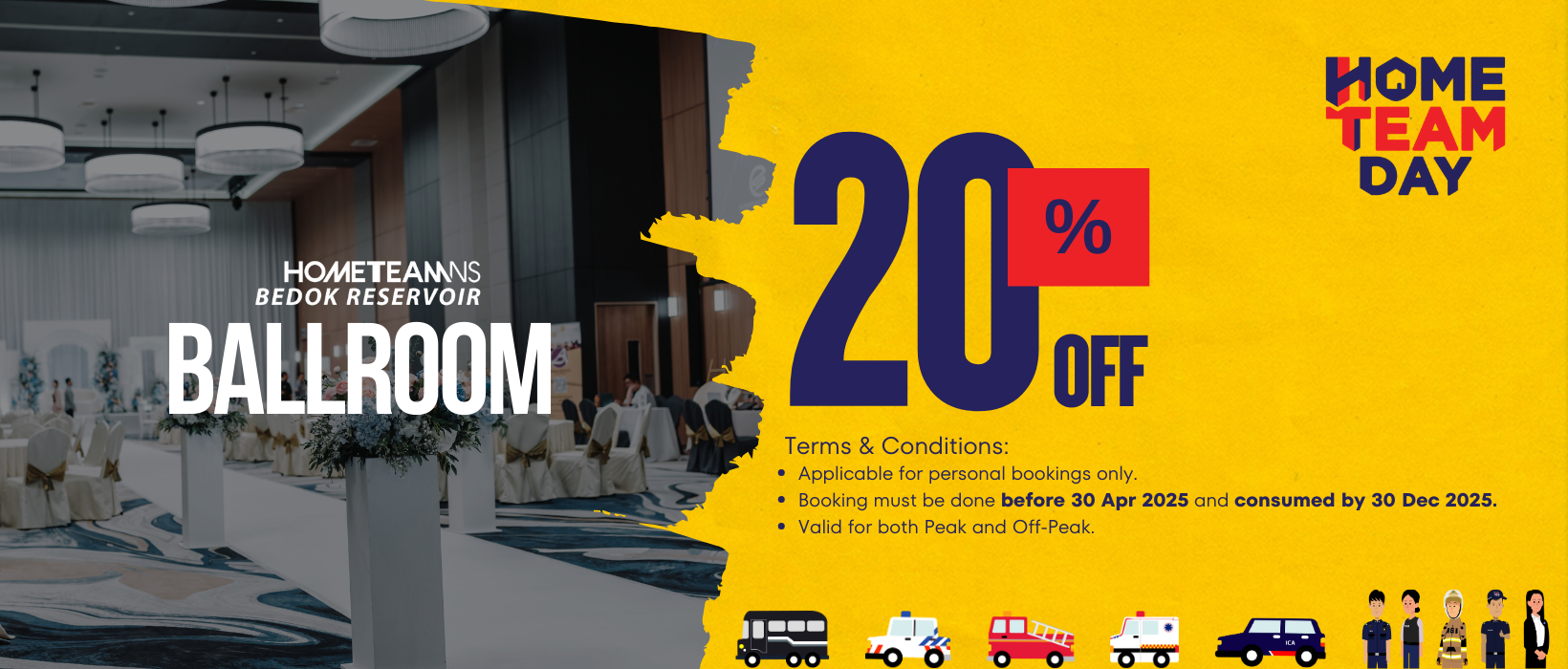 Home Team Day 2025, HomeTeamNS Bedok Reservoir Ballroom 20% Promo